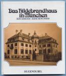 Das Hildebrandhaus in München
