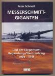 Messerschmitt-Giganten und der Fliegerhorst Regensburg-Obertraubling 1936 - 1945