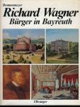 Richard Wagner. Bürger in Bayreuth