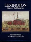 Lexington. Heart of the Bluegrass. An Illustrated History