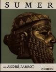 Sumer. Die mesopotamische Kunst von den Anfängen bis zum XII. vorchristlichen Jahrhundert