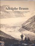 Adolphe Braun. Ein Europäisches Photographie-Unternehmen und die Bildkünste im 19. Jahrhundert