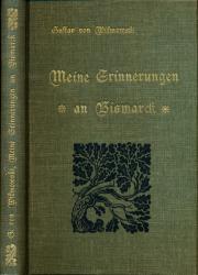 Meine Erinnerungen an Bismarck. Aus dem Nachlaß hrggb. von Marcell Wilmowski