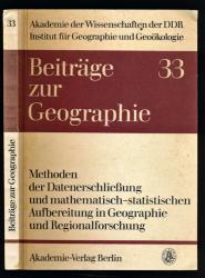 Methoden der Datenerschließung und mathematisch-statistischen Aufbereitung in Geographie und Regionalforschung