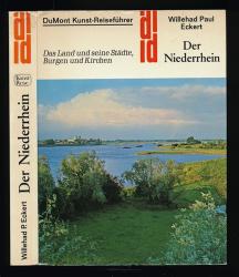 Der Niederrhein. Das Land und seine Städte, Burgen und Kirchen