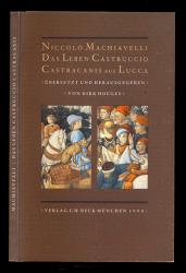 Das Leben Castruccio Castracanis aus Lucca, hrggb. von Dirk Hoeges