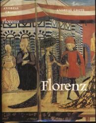 Florenz. Gestalt und Geschichte eines Gemeinwesens