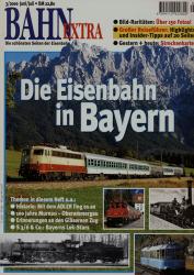Bahn-Extra Heft 3/2000: Die Eisenbahn in Bayern