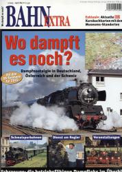 Bahn-Extra Heft 2/2003: Wo dampft es noch ? Dampfnostalgie in Deutschland, Österreich und der Schweiz