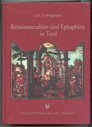 Renaissancealtäre und Epitaphien in Tirol