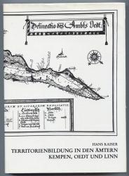 Territorienbildung in den ehemals kurkölnischen Ämtern Kempen, Oedt und Linn