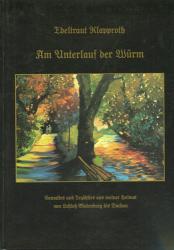 Am Unterlauf der Würm. Gemaltes und Erzähltes aus meiner Heimat von Schloß Blutenburg bis Dachau