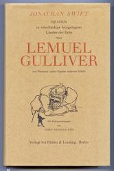 Reisen in verschiedene ferngelegene Länder der Erde von Lemuel Gulliver, erst Wundarzt, später Kapitän mehrerer Schiffe