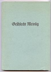 Das Geschlecht Weinlig um 1550 bis zur Gegenwart