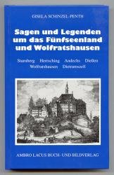 Sagen und Legenden um das Fünfseenland und Wolfratshausen