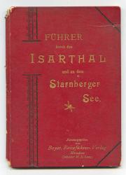 Führer durch das Isarthal und an den Starnberger See