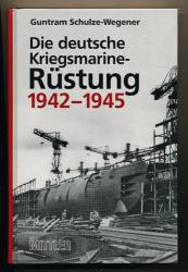 Die deutsche Kriegsmarine-Rüstung 1942 - 1945