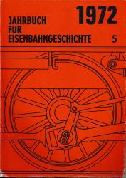 JAHRBUCH FÜR EISENBAHNGESCHICHTE. hier: Band 5 / 1972