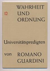 Wahrheit und Ordnung. Universitätspredigten. hier Heft 12: II.: Erschaffen und Erschaffensein