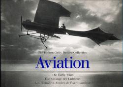 Aviation. The Early Years. Die Anfänge der Luftfahrt. Les Premières Années de l'Aeronautique