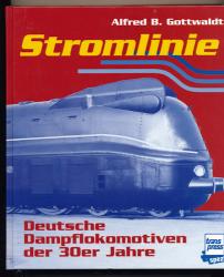 Stromlinie: Deutsche Dampflokomotiven der 30er Jahre