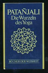 Patanjali. Die Wurzeln des Yoga