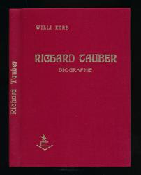 Richard Tauber. Biographie eines unvergessenen Sängers