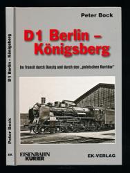 D 1 Berlin - Königsberg: Im Transit durch Danzig und den 