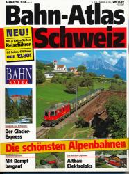 Bahn-Extra Heft 3/1994: Bahn-Atlas Schweiz