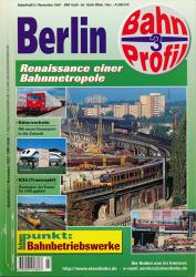 BahnProfil Heft 3 / November 1997: Berlin. Renaissance einer Bahnmetropole