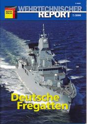 Wehrtechnischer Report. hier: Heft 7/2006: Deutsche Fregatten