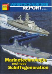 Wehrtechnischer Report. hier: Heft 2/2001: Marinetechnologie und neue Schiffsgeneration