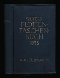 Weyers Flotten Taschenbuch 1958. 40. Jahrgang