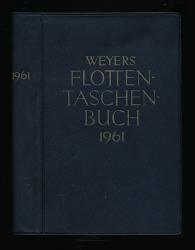 Weyers Flotten Taschenbuch 1961. 43. Jahrgang