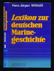 Lexikon zur deutschen Marinegeschichte. Band 1 apart: A - M