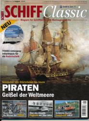 Schiff Classic Heft 1/2013 (Juli/August): Piraten. Geißel der Weltmeere. Seeräuber von Störtebeker bis heute