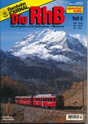Eisenbahn Journal special Heft 4/96: Die RhB Rhätische Bahn: Berninabahn und Bellinzona-Mesocco. Teil 2