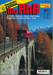 Eisenbahn Journal special Heft 4/98: Die Rhätische Bahn. St. Moritz - Samedan - Zernez - Scuol Tarasp - Pontresina - Samedan und Chur - Arosa. Die elektrischen Triebfahrzeuge der RhB. Teil 3