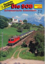 Eisenbahn Journal Special 6/92: Die SOB. Schweizerische Südostbahn