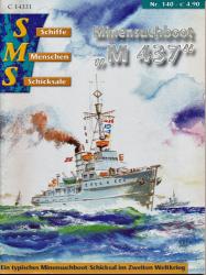 Schiffe, Menschen, Schicksale Heft Nr. 140: Minensuchboot 'M 437'. Ein typisches Minensuchboot-Schicksal im Zweiten Weltkrieg