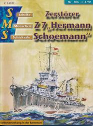 Schiffe, Menschen, Schicksale Heft Nr. 186: Zerstörer Z7 'HERMANN SCHOEMANN'. Selbstversenkung in der Barentsee