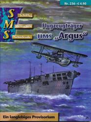 Schiffe, Menschen, Schicksale Heft Nr. 236: Flugzeugträger HMS 'ARGUS'. Ein langlebiges Provisorium