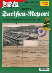 Eisenbahn Journal Archiv 2/2002: Sachsen-Report Band 8: Gleispläne und Bahnhofsgeschichte, Teil 3