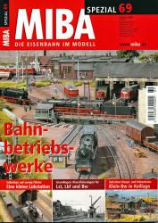 Miba Spezial Nr. 69 (August 2006): Bahnbetriebswerke