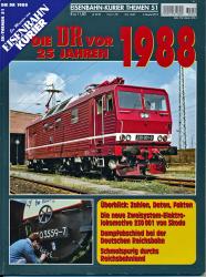 Eisenbahn-Kurier Themen Heft 51: Die DR vor 25 Jahren 1988