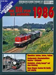 Eisenbahn-Kurier Themen Heft 47: Die DR vor 25 Jahren 1986