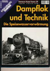 Eisenbahn-Kurier Themen Heft 29: Dampflok und Technik. Die Speisewasservorwärmung