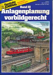 Eisenbahn Journal Modellbahn-Bibliothek Heft III/95: Anlagenplanung vorbildgerecht  Band III