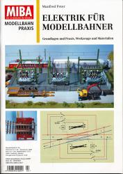 MIBA Modellbahn Praxis Heft 2/2007: Elektrik für Modellbahner. Grundlagen und Praxis, Werkzeuge und Materialien