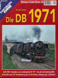 Eisenbahn Kurier Special Heft 43: Vor 25 Jahren. Die DB 1971
